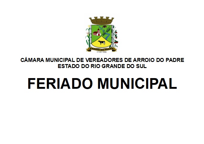 Feriado Municipal - Ascensão de Cristo - 13 de maio