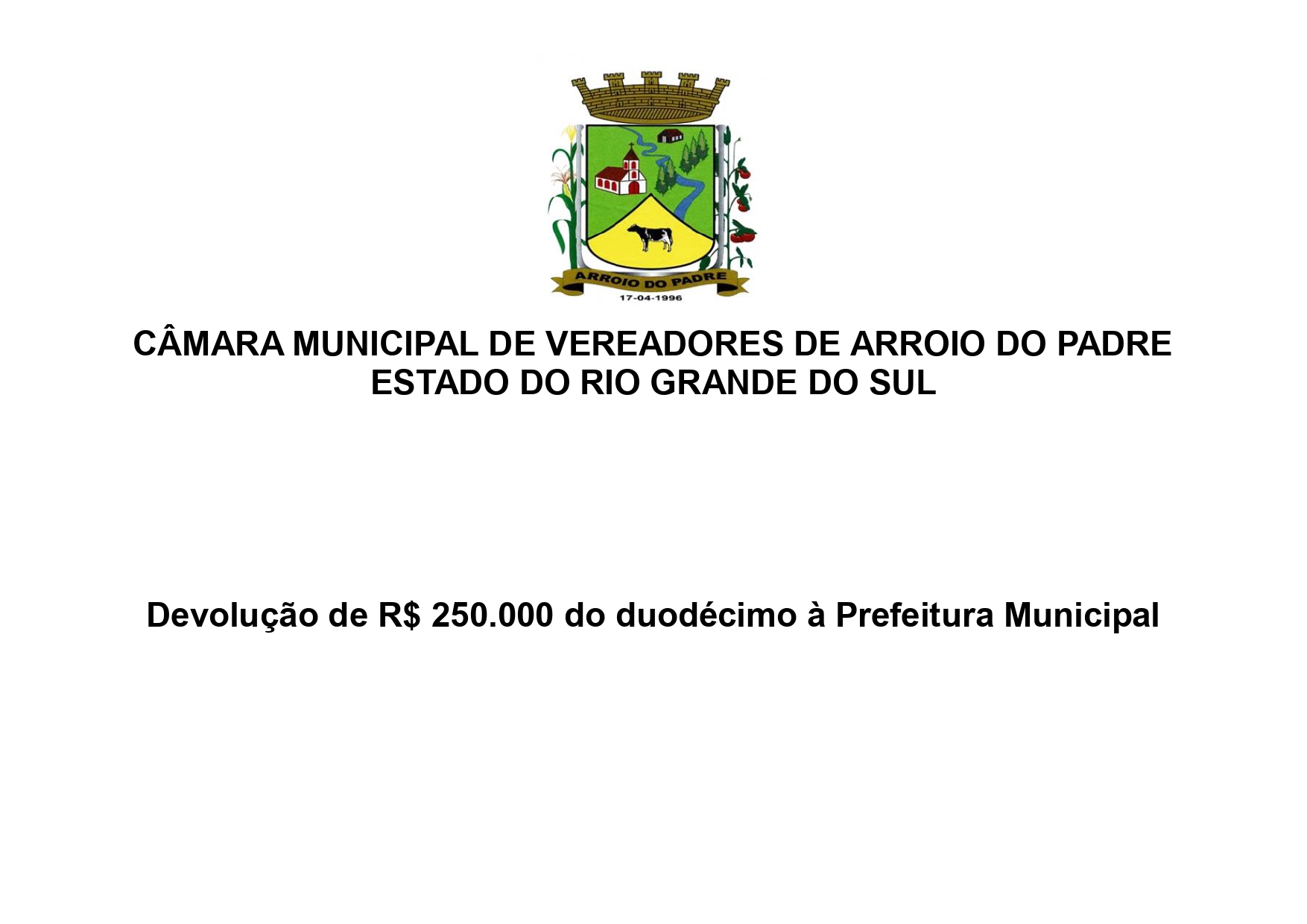 Câmara de Vereadores devolve R$ 250.000 do duodécimo à Prefeitura Municipal